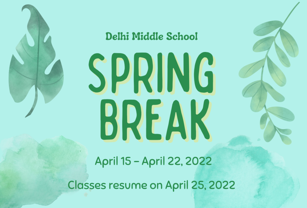 Spring Break  April 15 - 22, 2022