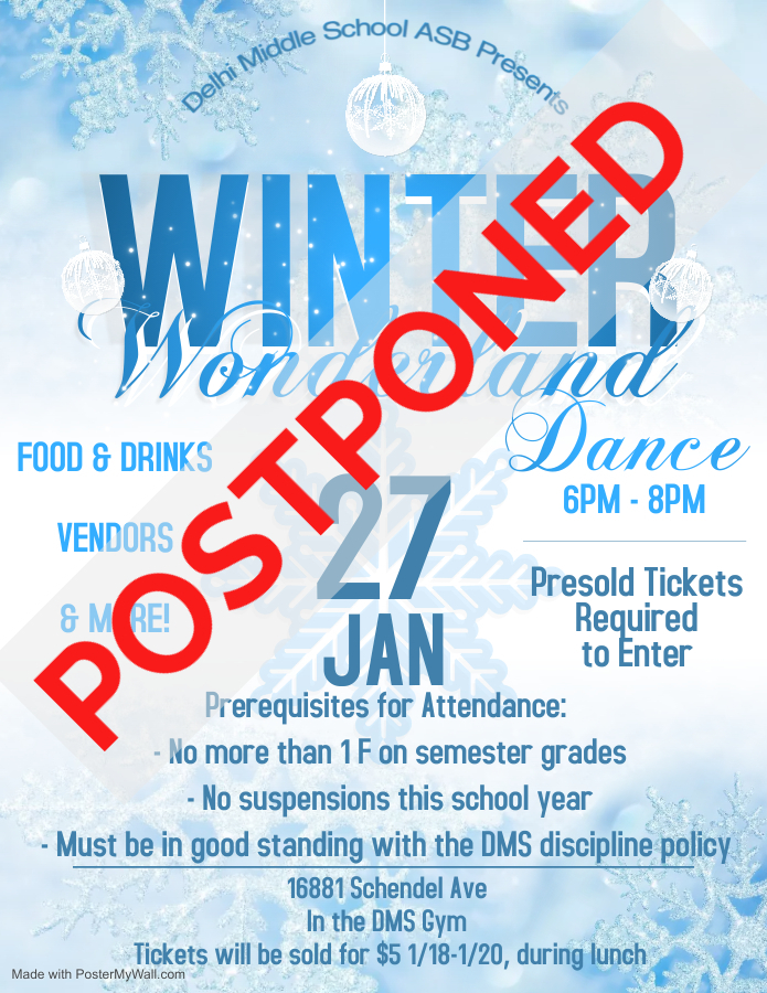 Winter Wonderland Dance for Delhi Middle School students scheduled on Friday, January 27 has been postponed.  